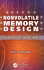 Nonvolatile Memory Design: Magnetic, Resistive, and Phase Change / Edition 1