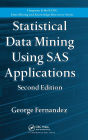 Statistical Data Mining Using SAS Applications / Edition 2