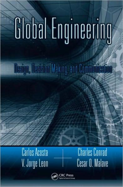 Global Engineering: Design, Decision Making, and Communication / Edition 1