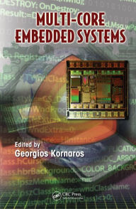 Title: Multi-Core Embedded Systems, Author: Georgios Kornaros