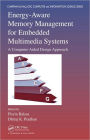 Energy-Aware Memory Management for Embedded Multimedia Systems: A Computer-Aided Design Approach / Edition 1