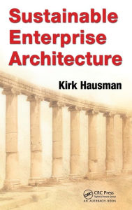 Title: Sustainable Enterprise Architecture, Author: Kirk Hausman