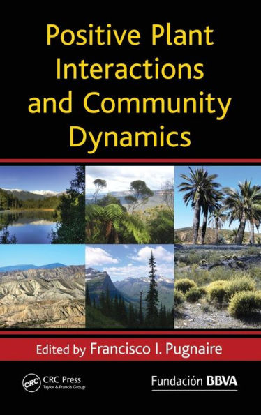 Positive Plant Interactions and Community Dynamics / Edition 1