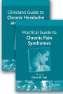 Guide to Chronic Pain Syndromes, Headache, and Facial Pain: Two-Volume Set / Edition 1