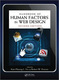 Title: Handbook of Human Factors in Web Design / Edition 2, Author: Kim-Phuong L. Vu