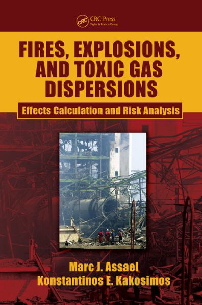 Fires, Explosions, and Toxic Gas Dispersions: Effects Calculation and Risk Analysis