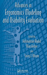 Title: Advances in Ergonomics Modeling and Usability Evaluation / Edition 1, Author: Halimahtun Khalid