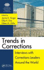 Trends in Corrections: Interviews with Corrections Leaders Around the World