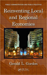 Reinventing Local and Regional Economies