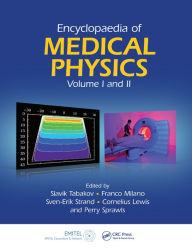Title: Encyclopaedia of Medical Physics / Edition 1, Author: Slavik Tabakov