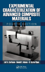 Title: Experimental Characterization of Advanced Composite Materials / Edition 4, Author: Leif A. Carlsson