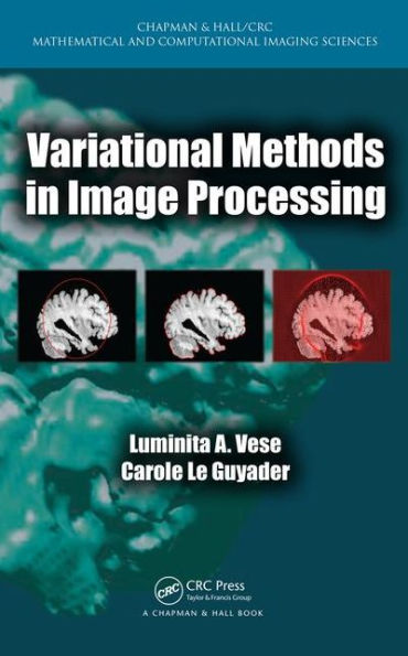 Variational Methods in Image Processing / Edition 1