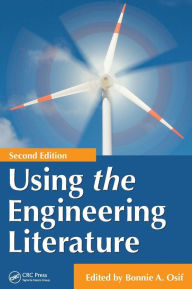 Title: Using the Engineering Literature / Edition 2, Author: Bonnie A. Osif