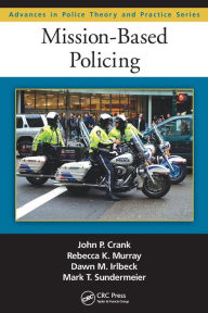 Title: Mission-Based Policing, Author: John P. Crank