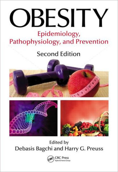 Obesity: Epidemiology, Pathophysiology, and Prevention, Second Edition / Edition 2