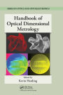 Handbook of Optical Dimensional Metrology / Edition 1