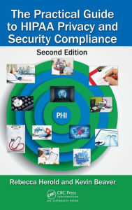 Title: The Practical Guide to HIPAA Privacy and Security Compliance / Edition 2, Author: Rebecca Herold