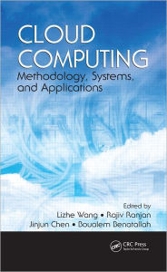 Title: Cloud Computing: Methodology, Systems, and Applications, Author: Lizhe Wang