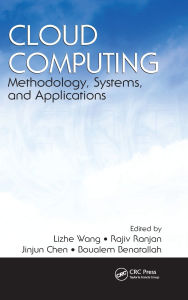 Title: Cloud Computing: Methodology, Systems, and Applications, Author: Lizhe Wang