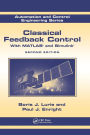 Classical Feedback Control: With MATLAB and Simulink, Second Edition / Edition 2
