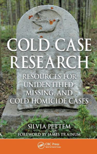 Title: Cold Case Research Resources for Unidentified, Missing, and Cold Homicide Cases, Author: Silvia Pettem