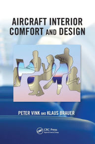 Title: Aircraft Interior Comfort and Design / Edition 1, Author: Peter Vink