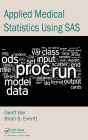 Applied Medical Statistics Using SAS / Edition 2