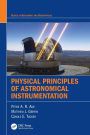Physical Principles of Astronomical Instrumentation / Edition 1