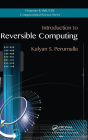 Introduction to Reversible Computing