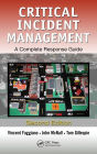 Critical Incident Management: A Complete Response Guide, Second Edition / Edition 2