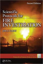 Scientific Protocols for Fire Investigation, Second Edition / Edition 2