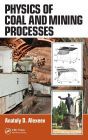Physics of Coal and Mining Processes / Edition 1
