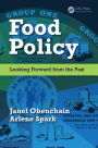 Food Policy: Looking Forward from the Past / Edition 1