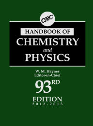 CRC Handbook of Chemistry and Physics, 93rd Edition / Edition 93