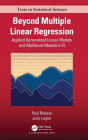 Beyond Multiple Linear Regression: Applied Generalized Linear Models And Multilevel Models in R / Edition 1