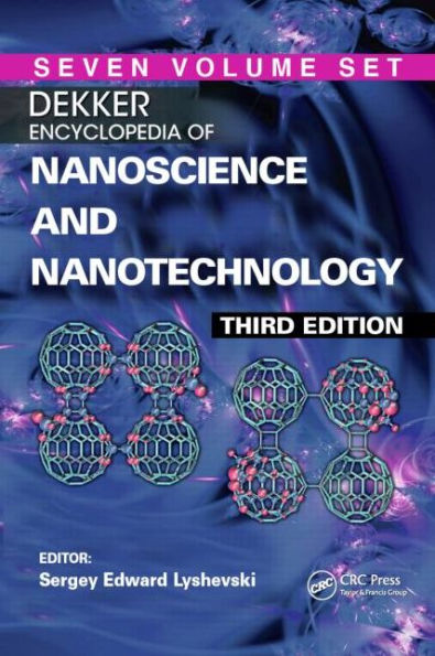 Dekker Encyclopedia of Nanoscience and Nanotechnology - Seven Volume Set (Print Version) / Edition 3
