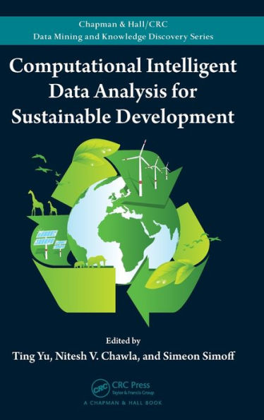 Computational Intelligent Data Analysis for Sustainable Development / Edition 1