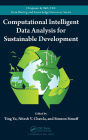 Computational Intelligent Data Analysis for Sustainable Development / Edition 1