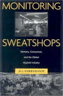 Monitoring Sweatshops: Workers, Consumers, And The