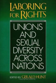 Title: Laboring For Rights, Author: Gerald Hunt