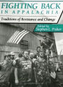 Fighting Back in Appalachia: Traditions of Resistance and Change