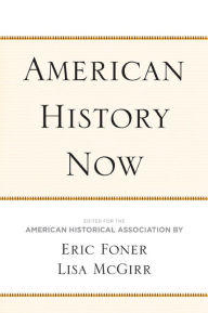 Title: American History Now / Edition 3, Author: Eric Foner