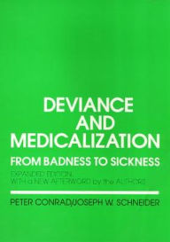 Title: Deviance and Medicalization: From Badness to Sickness, Author: Peter Conrad