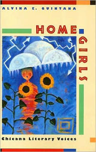Title: Home Girls: Chicana Literary Voices, Author: Alvina Quintana