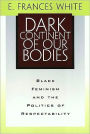 Dark Continent Of Our Bodies: Black Feminism & Politics Of Respectability