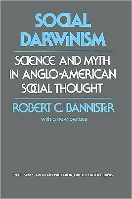 Social Darwinism: Science and Myth in Anglo-American Social Thought