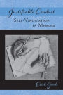 Justifiable Conduct: Self-Vindication in Memoir