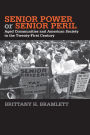 Senior Power or Senior Peril: Aged Communities and American Society in the Twenty-First Century