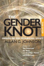 The Gender Knot: Unraveling Our Patriarchal Legacy