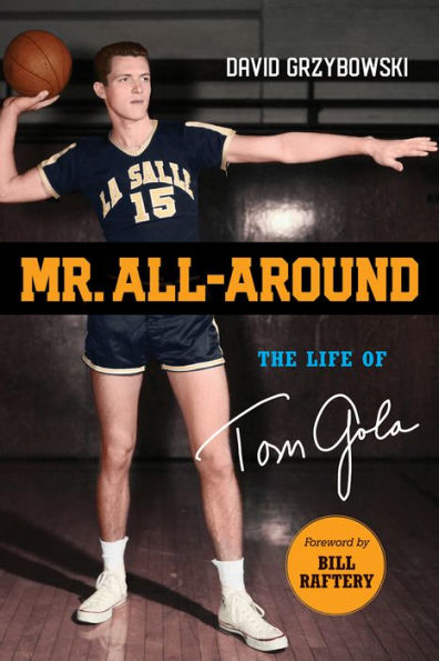 Mr. All-Around: The Life of Tom Gola